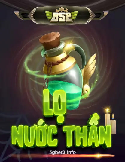 B52 Lô Nước Thần